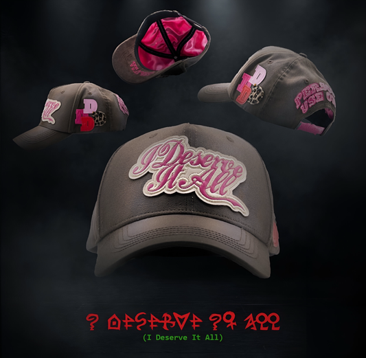 DANDY HATS “I DESERVE IT ALL”